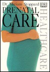 Prenatal Care - Miriam Stoppard