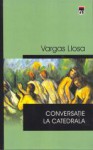 Conversație la Catedrala - Mario Vargas Llosa