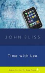 Time with Leo - John Bliss