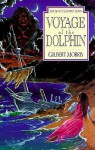 Voyage of the Dolphin - Gilbert Morris