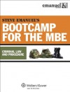 Steve Emanuel's Bootcamp for the MBE: Criminal Law and Procedure, - Steven L. Emanuel