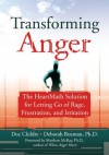 Transforming Anger: The Heartmath Solution for Letting Go of Rage, Frustration, and Irritation - Doc Childre, Deborah Rozman, Matthew McKay