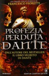 La profezia perduta di Dante - Francesco Fioretti