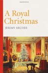 A Royal Christmas - Jeremy Archer