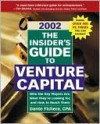 The Insider's Guide to Venture Capital, 2002 - Dante Fichera, David Richardson