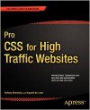 Pro CSS for High Traffic Websites - Antony Kennedy, Inayaili de Leon