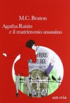 Agatha Raisin e il matrimonio assassino (Italian Edition) - M.C. Beaton, M. Morpurgo