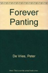 Forever Panting - Peter De Vries