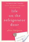 Life on the Refrigerator Door - Alice Kuipers