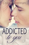 Addicted to You - Colina Brennan