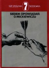 Siedem opowiadań o Mickiewiczu - Henryk Sienkiewicz, Jarosław Iwaszkiewicz, Władysław Terlecki, Ksawery Pruszyński, Juliusz Kaden-Bandrowski, Jan Wiktor, Wilhelm Mach