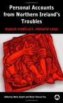 Personal Accounts From Northern Ireland's Troubles: Public Conflict, Private Loss - Marie Smyth, Marie Smyth