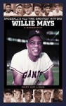 Willie Mays: A Biography - Mary Kay Linge