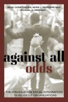 Against All Odds: The Struggle of Racial Integration in Religious Organizations - Brad Christerson, Michael Emerson, Korie Edwards