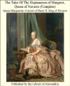 The Tales Of The Heptameron of Margaret, Queen of Navarre (Complete) - Marguerite de Navarre