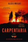 Carpentaria: A Novel - Alexis Wright