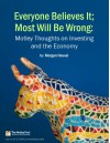 Everyone Believes It; Most Will Be Wrong: Motley Thoughts on Investing and the Economy - Morgan Housel