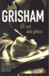 El rei dels plets - John Grisham, Rosa Borrás, Lluís Delgado