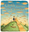 Cloth from the Clouds. Author, Michael Catchpool - Michael Catchpool