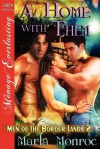 A Home with Them [Men of the Border Lands 2] (Siren Publishing Menage Everlasting) - Marla Monroe