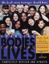 Changing Bodies, Changing Lives: Expanded Third Edition: A Book for Teens on Sex and Relationships - Ruth Bell