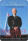 Highest Duty: My Search for What Really Matters - Chesley B. Sullenberger, Jeffrey Zaslow