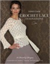 Crochet Lace Innovations: 20 Dazzling Designs in Broomstick, Hairpin, Tunisian, and Exploded Lace - Doris Chan