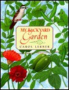 My Backyard Garden - Carol Lerner