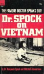 Dr. Spock on Vietnam - Benjamin Spock, Mitchell Zimmerman