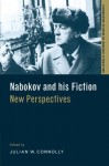 Nabokov and his Fiction: New Perspectives (Cambridge Studies in Russian Literature) - Julian W. Connolly