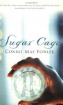 Sugar Cage - Connie May Fowler