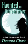 Haunted on Bourbon Street - Deanna Chase