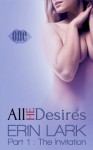 All He Desires: The Invitation (#1) - Erin Lark