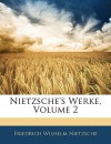 Werke, Vol 2 - Friedrich Nietzsche