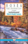 Hosea: God's Persistant Love - Dale Larsen, Sandy Larsen