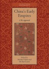 China's Early Empires: A Re-appraisal - Michael Nylan, Michael Loewe