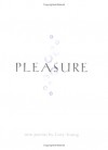 Pleasure: Poems - Gary Young