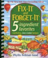 Fix-It and Forget-It 5-ingredient favorites: Comforting Slow-Cooker Recipes - Phyllis Pellman Good