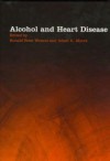 Alcohol and Heart Disease - Ronald Ross Watson