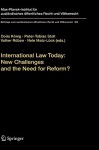 International Law Today: New Challenges and the Need for Reform? - Peter-Tobias Stoll