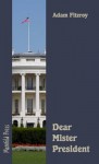 Dear Mister President - Adam Fitzroy