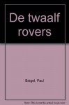 De Twaalf Rovers - Paul Biegel