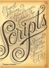 Scripts: Elegant Lettering from Design's Golden Age - Steven Heller, Louise Fili