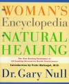 The Woman's Encyclopedia of Natural Healing - Gary Null, Vicki Hufnagel