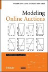 Modeling Online Auctions - Wolfgang Jank, Galit Shmueli