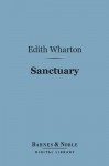 Sanctuary (Barnes & Noble Digital Library) - Edith Wharton