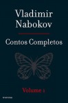 Contos completos - Volume 1 - Vladimir Nabokov