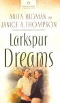 Larkspur Dreams - Anita Higman, Janice Thompson, Janice Hanna