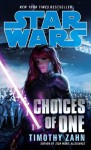 Choices of One: Star Wars - Timothy Zahn