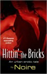 Hittin' the Bricks: An Urban Erotic Tale - Noire